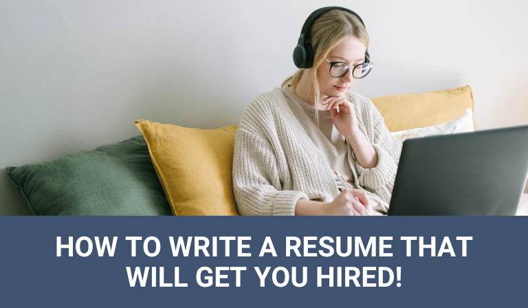 How to Write a Resume That Will Get You Hired
